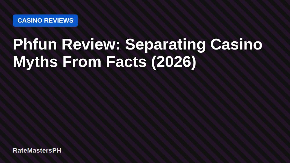 Phfun Review: Separating Casino Myths From Facts (2026)